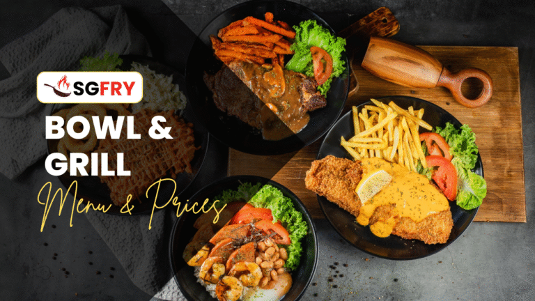 BOWL & GRILL MENU SINGAPORE PRICES