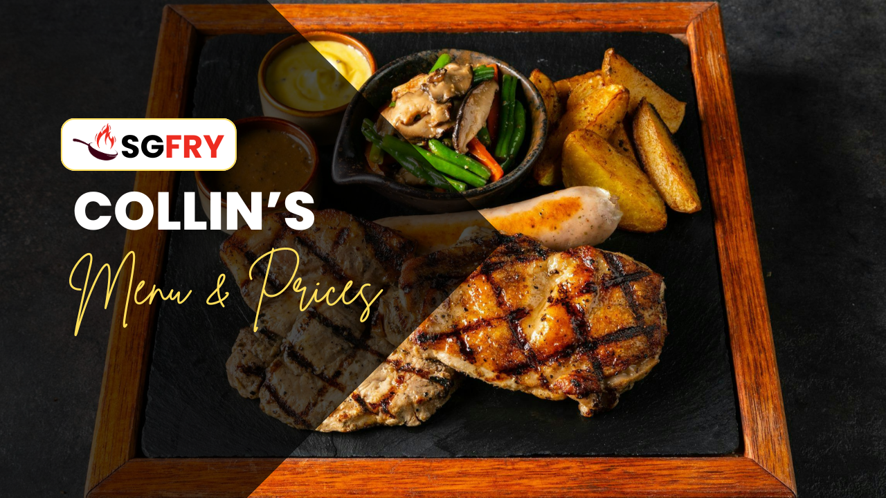 COLLIN’S MENU SINGAPORE PRICES