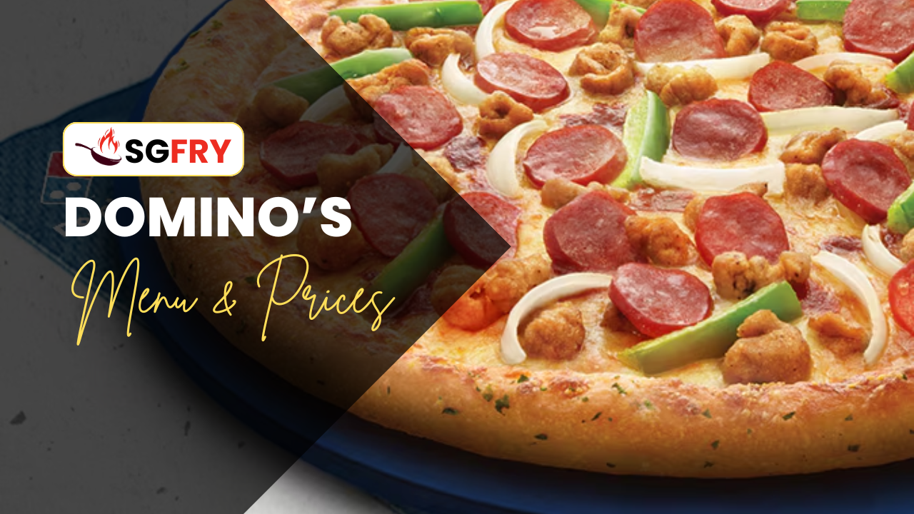 DOMINO’S MENU SINGAPORE PRICES