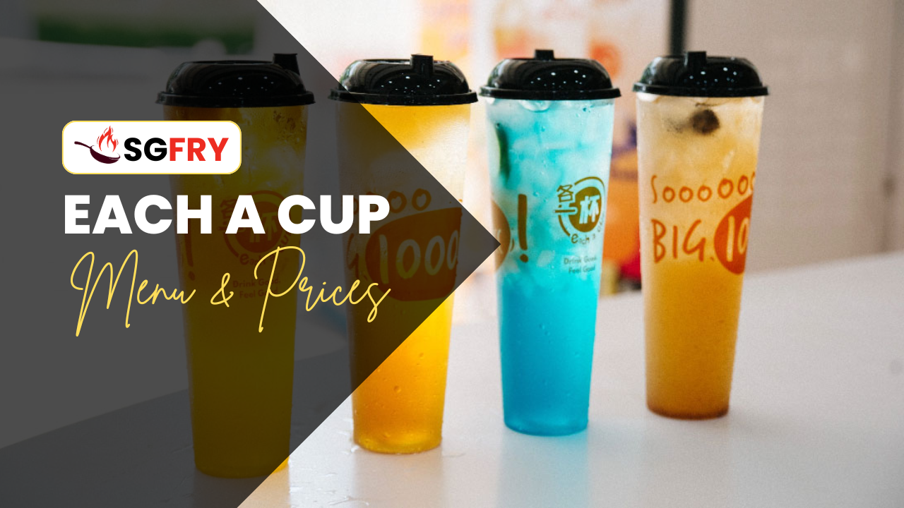 EACH A CUP MENU SINGAPORE PRICES