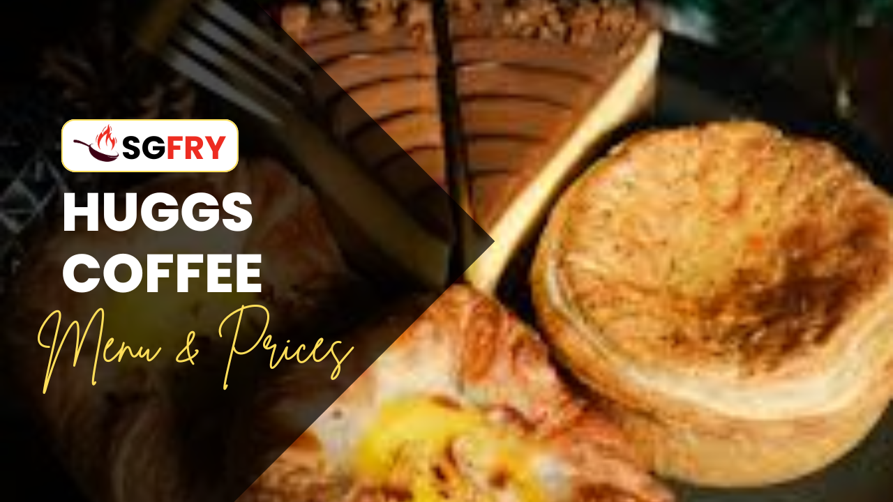 HUGGS COFFEE MENU SINGAPORE PRICES