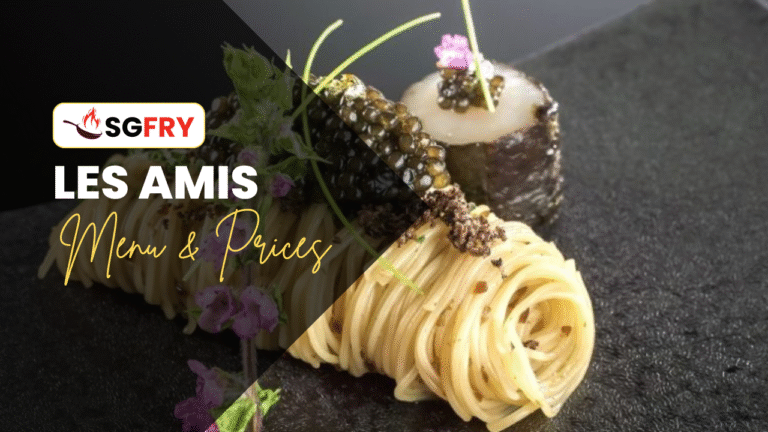 LES AMIS MENU SINGAPORE PRICES