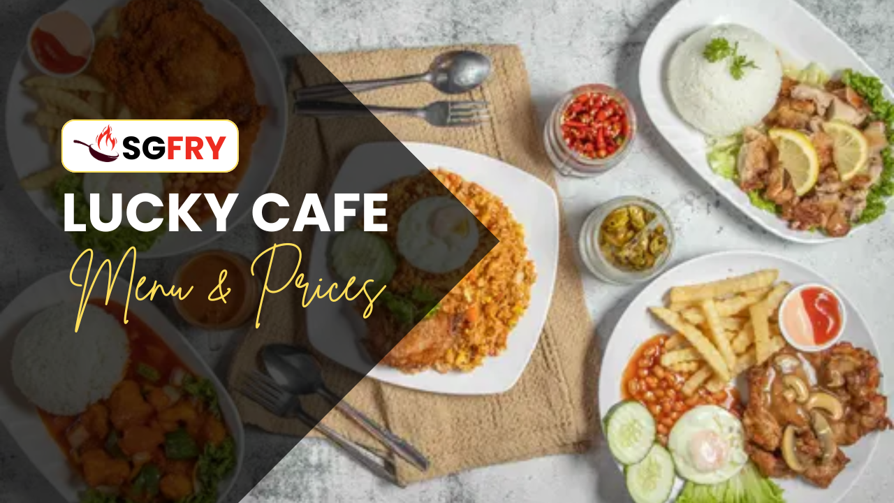 LUCKY CAFE MENU SINGAPORE PRICES