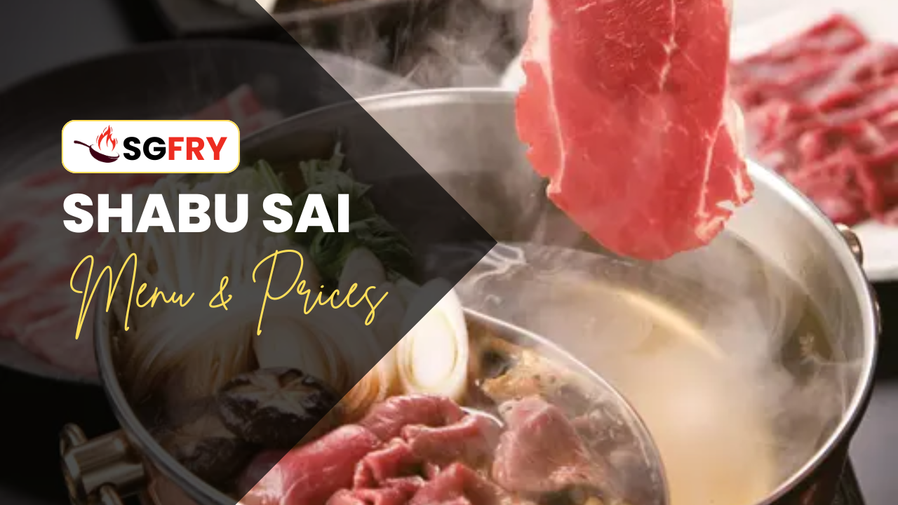 SHABU SAI MENU SINGAPORE PRICES