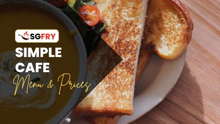 SIMPLE CAFE MENU SINGAPORE PRICES
