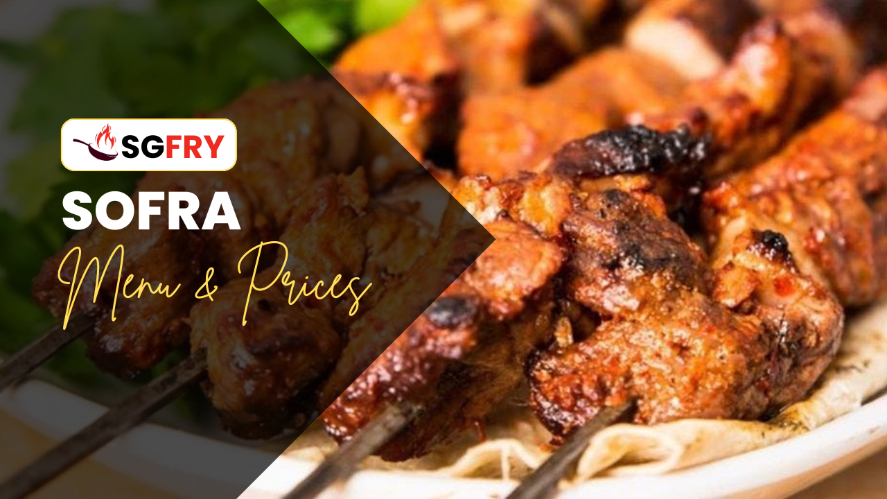 SOFRA MENU SINGAPORE PRICES