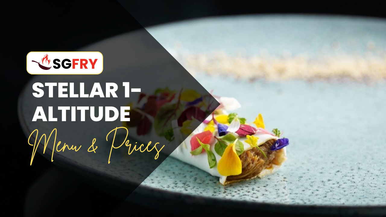 STELLAR 1-ALTITUDE MENU SINGAPORE PRICES