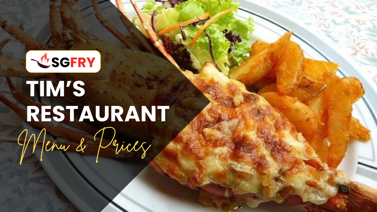 TIMS RESTAURANT MENU SINGAPORE PRICES