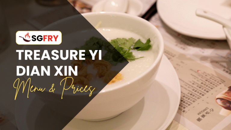 TREASURE YI DIAN XIN MENU SINGAPORE PRICES