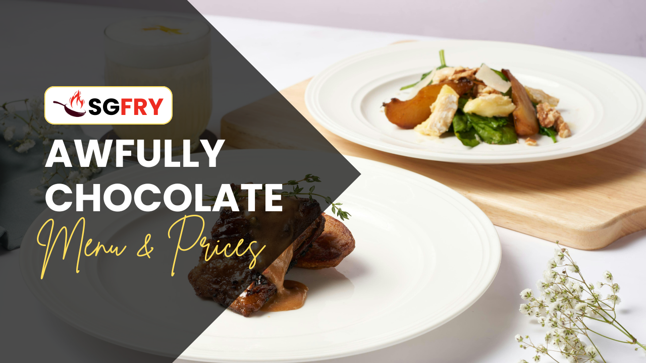 AWFULLY CHOCOLATE MENU SINGAPORE PRICES