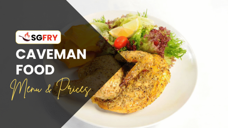 CAVEMAN FOOD MENU SINGAPORE PRICES