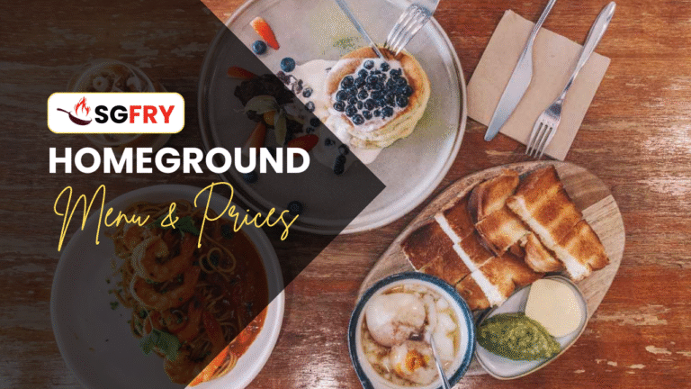 HOMEGROUND MENU SINGAPORE PRICES