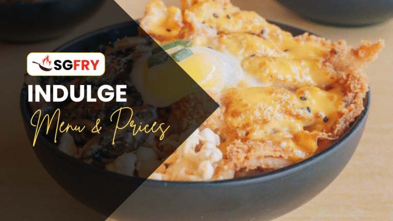 INDULGE MENU SINGAPORE PRICES
