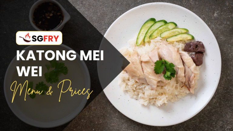 KATONG MEI WEI MENU SINGAPORE PRICES
