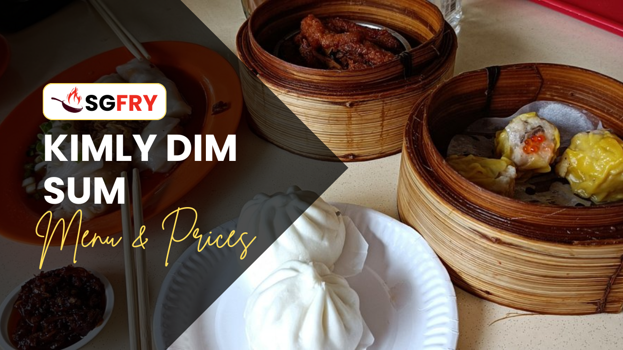 KIMLY DIM SUM MENU SINGAPORE PRICES (1)