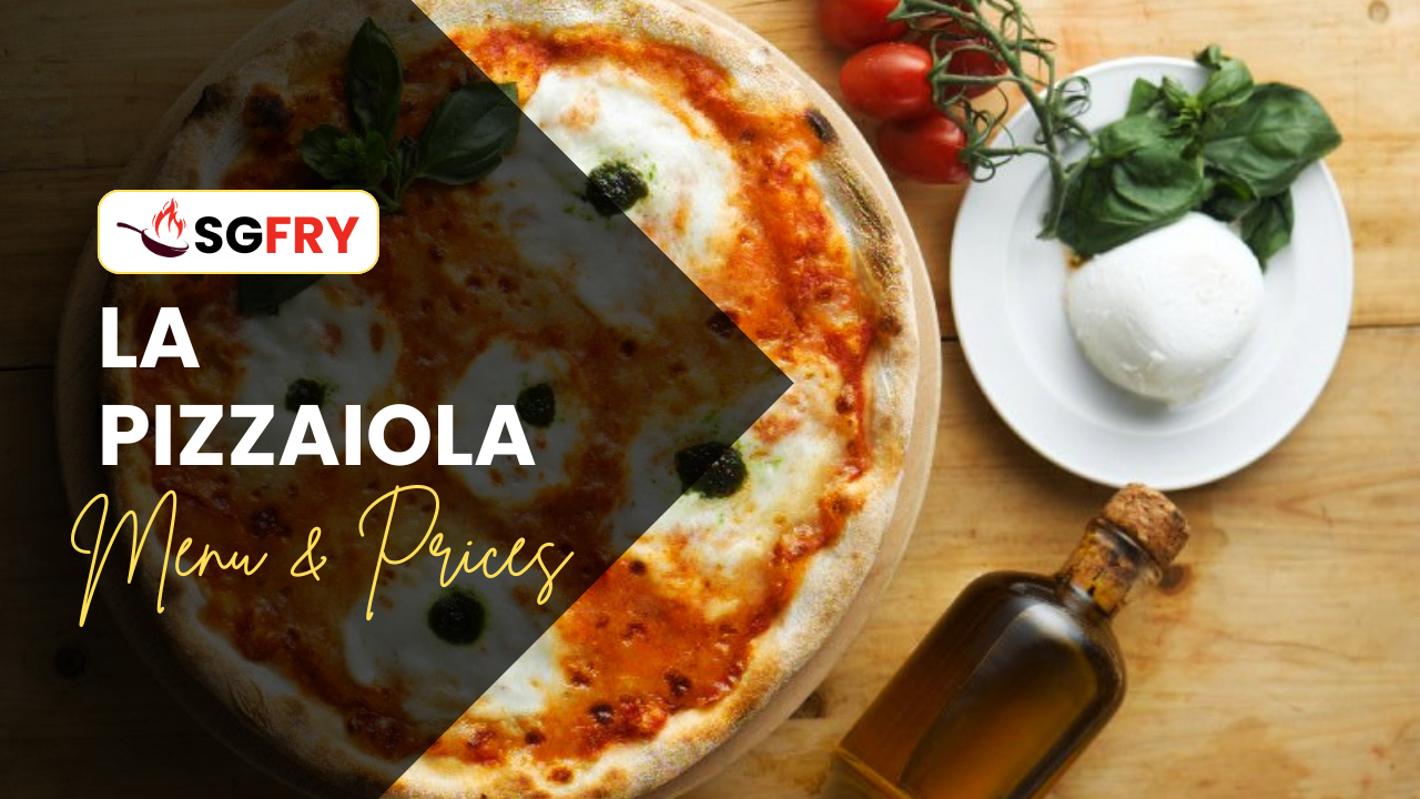 LA PIZZAIOLA MENU SINGAPORE PRICES