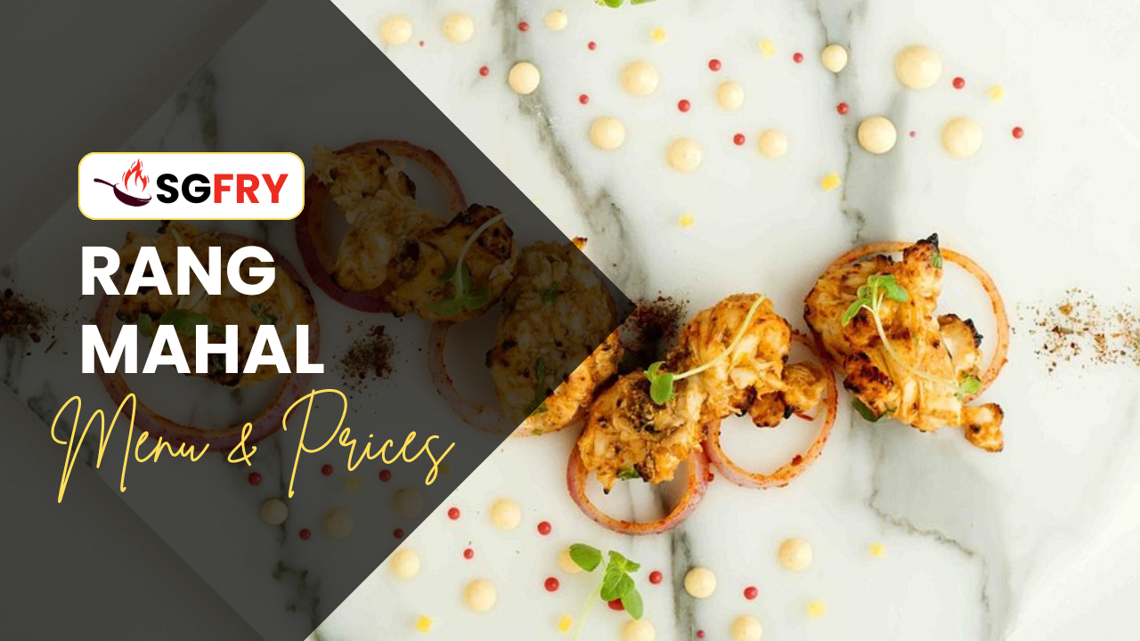 RANG MAHAL MENU SINGAPORE PRICES