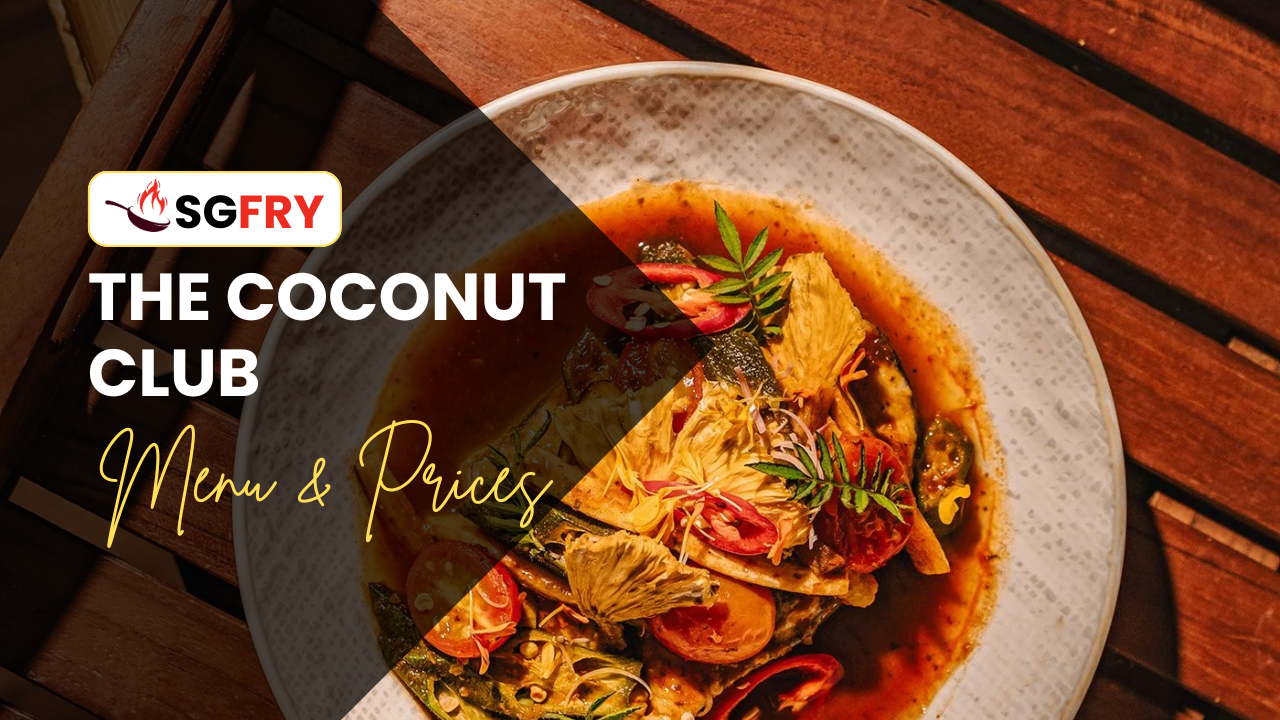 THE COCONUT CLUB MENU SINGAPORE PRICES