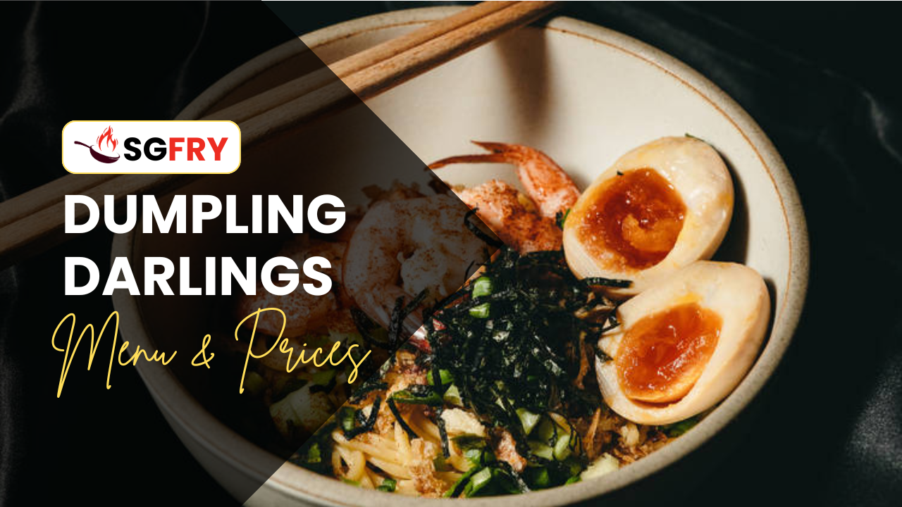 DUMPLING DARLINGS MENU SINGAPORE PRICES