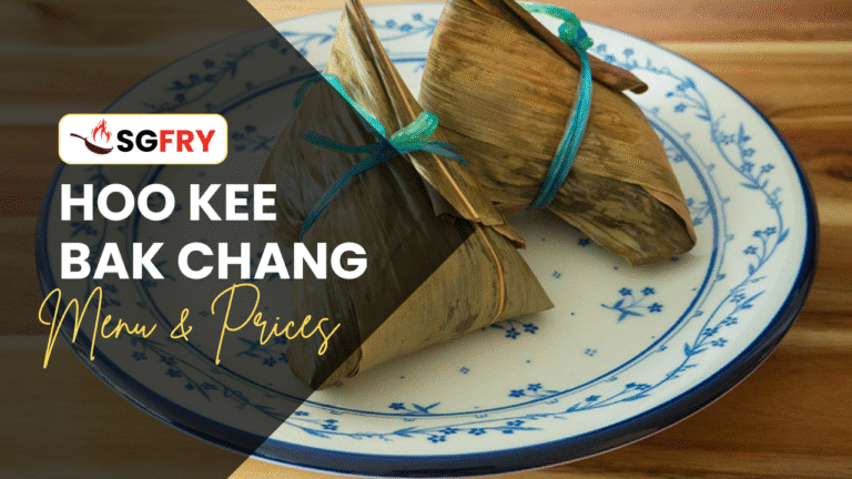 HOO KEE BAK CHANG MENU SINGAPORE PRICES