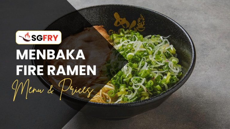 MENBAKA FIRE RAMEN MENU SINGAPORE PRICES