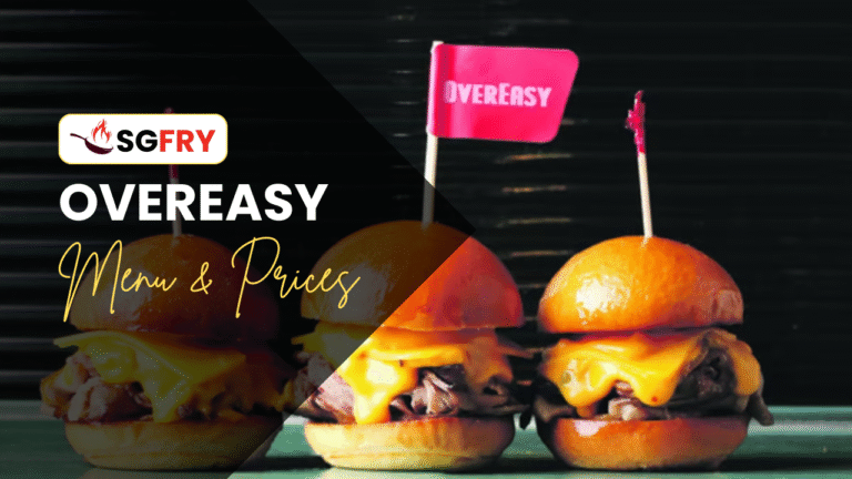 OVEREASY MENU SINGAPORE PRICES
