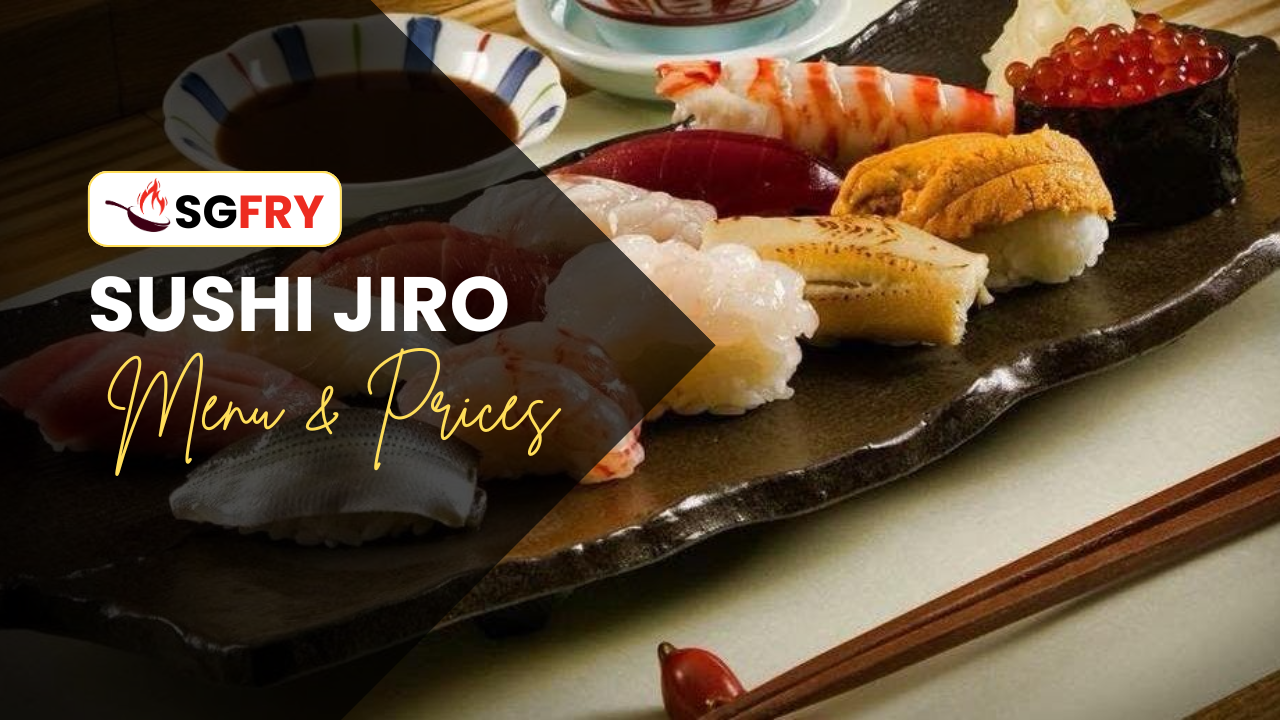 SUSHI JIRO MENU SINGAPORE PRICES